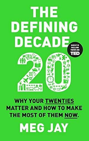Immagine del venditore per The Defining Decade: Why Your Twenties Matter and How to Make the Most of Them Now venduto da WeBuyBooks