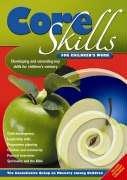 Immagine del venditore per Core Skills for Children's Work - Developing and Extending Key Skills for Children's Ministry venduto da WeBuyBooks