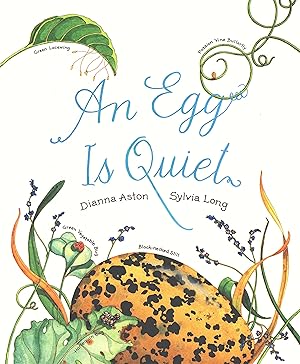 Imagen del vendedor de An Egg Is Quiet: (Nature Books for Kids, Children's Books Ages 3-5, Award Winning Children's Books) (Family Treasure Nature Encylopedias) a la venta por Dream Books Co.