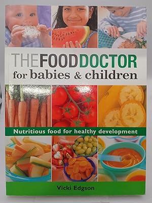 Bild des Verk�ufers f�r The Food Doctor for Babies & Children zum Verkauf von Book Express (NZ)