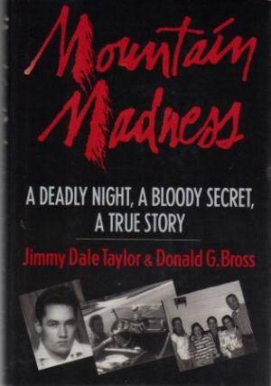 Bild des Verkufers fr MOUNTAIN MADNESS. A Deadly Night, A Bloody Secret, A True Story zum Verkauf von Loretta Lay Books