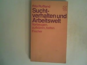 Bild des Verk�ufers f�r Suchtverhalten und Arbeitswelt : vorbeugen, aufkl�ren, helfen. zum Verkauf von ANTIQUARIAT F�RDEBUCH Inh.Michael Simon