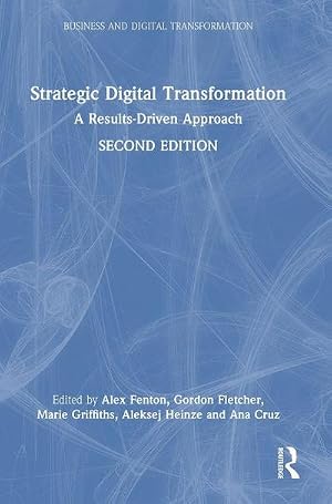 Imagen del vendedor de Strategic Digital Transformation : A Results-Driven Approach a la venta por AHA-BUCH GmbH
