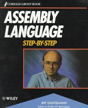 Bild des Verkufers fr Assembly Language: Step"By"Step (Coriolis Group Book) zum Verkauf von WeBuyBooks