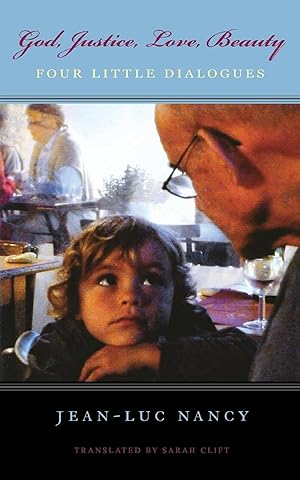 Immagine del venditore per God, Justice, Love, Beauty: Four Little Dialogues venduto da 2nd Life Books