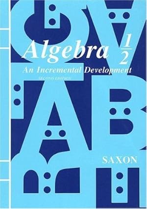 Immagine del venditore per Algebra 1/2: An Incremental Development, Second Edition by SAXON PUBLISHERS(1990-01-01) venduto da -OnTimeBooks-
