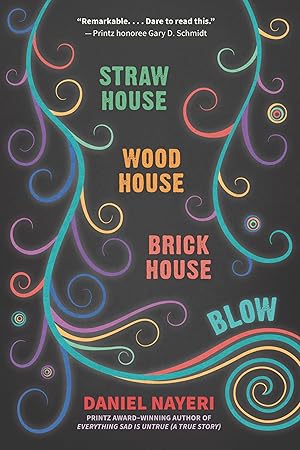 Bild des Verk�ufers f�r Straw House, Wood House, Brick House, Blow: Four Novellas by Daniel Nayeri zum Verkauf von Dream Books Co.