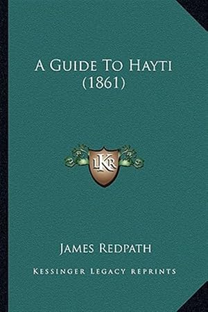 Immagine del venditore per A Guide to Hayti (1861) venduto da GreatBookPrices