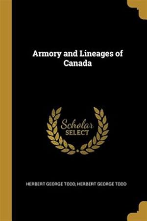 Immagine del venditore per Armory and Lineages of Canada venduto da GreatBookPrices