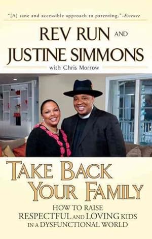 Imagen del vendedor de Take Back Your Family : How to Raise Respectful and Loving Kids in a Dysfunctional World a la venta por GreatBookPrices