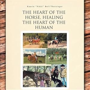 Imagen del vendedor de The Heart of the Horse, Healing the Heart of the Human a la venta por GreatBookPrices