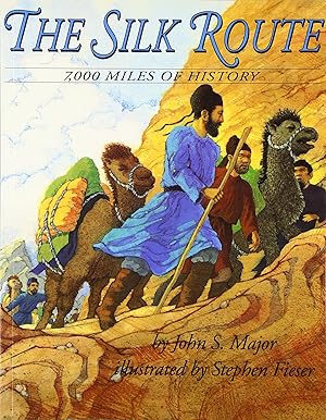Immagine del venditore per The Silk Route: 7,000 Miles of History �" A Lavishly Illustrated Picture Book About Ancient Commerce and Cultural Exchange for Children (Ages 6-12) venduto da Zoom Books East