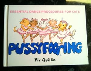 Bild des Verk�ufers f�r Pussyfooting: Essential Dance Procedures for Cats zum Verkauf von WeBuyBooks