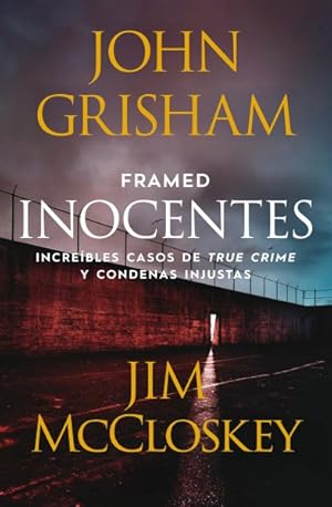 Seller image for Inocentes / Framed : Incre�bles casos de true crime y condenas injustas / Astonishing True Stories of Wrongful Convictions -Language: Spanish for sale by GreatBookPrices