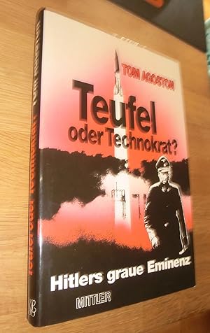 Bild des Verk�ufers f�r Teufel oder Technokrat? Hitlers graue Eminenz zum Verkauf von Dipl.-Inform. Gerd Suelmann