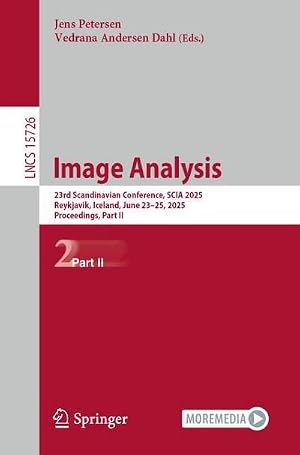 Bild des Verk�ufers f�r Image Analysis : 23rd Scandinavian Conference, SCIA 2025, Reykjavik, Iceland, June 23-25, 2025, Proceedings, Part II zum Verkauf von AHA-BUCH GmbH
