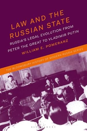 Bild des Verk�ufers f�r Law and the Russian State : Russia's Legal Evolution from Peter the Great to Vladimir Putin zum Verkauf von AHA-BUCH GmbH