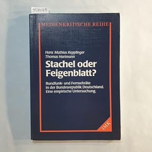 Imagen del vendedor de Stachel oder Feigenblatt? Rundfunk- und Fernsehr�te in der Bundesrepublik Deutschland ; eine empirische Untersuchung a la venta por Gebrauchtb�cherlogistik  H.J. Lauterbach