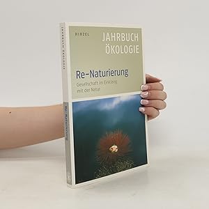 Bild des Verkufers fr Re-Naturierung: Gesellschaft im Einklang mit der Natur - Jahrbuch kologie 2015 zum Verkauf von Bookbot