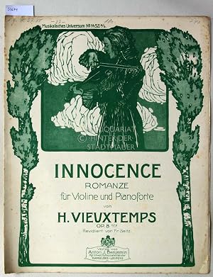 Bild des Verk�ufers f�r Innocence. Romanze f�r Violine und Pianoforte Op. 8 No. 2. [= Musikalisches Universum No. 1452 a/b] Rev. v. Fr. Seitz. zum Verkauf von Antiquariat hinter der Stadtmauer