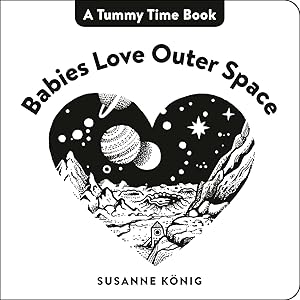 Seller image for Babies Love Outer Space (A Tummy Time Book) for sale by Off The Shelf