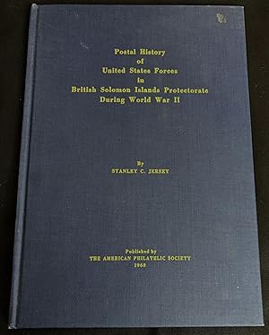 Imagen del vendedor de Postal History of United States Forces in British Solomon Islands Protectorate During World War II a la venta por My Book Heaven