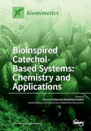 Imagen del vendedor de Bioinspired Catechol- Based Systems : Chemistry and Applications a la venta por AHA-BUCH GmbH