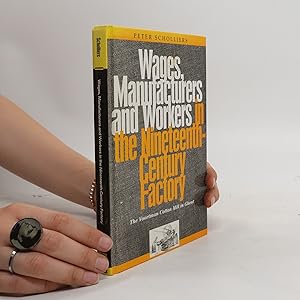 Imagen del vendedor de Wages, Manufacturers and Workers in the Nineteenth-Century Factory: The Voortman Cotton Mill in Ghent a la venta por Bookbot