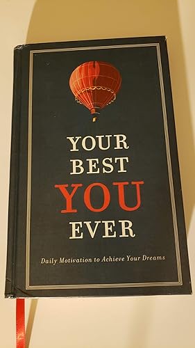 Immagine del venditore per Your Best You Ever: Daily Motivation to Achieve Your Dreams (Deluxe Edition) venduto da Zoom Books Company