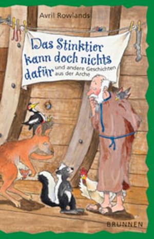 Bild des Verk�ufers f�r Das Stinktier kann doch nichts daf�r: Und andere Geschichten aus der Arche zum Verkauf von Versandantiquariat Felix M�cke
