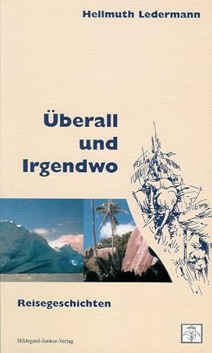 Immagine del venditore per �berall und Irgendwo: Reisegeschichten venduto da Versandantiquariat Felix M�cke