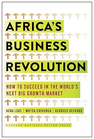 Bild des Verk�ufers f�r Africa's Business Revolution: How to Succeed in the World's Next Big Growth Market zum Verkauf von Goodwill of Silicon Valley