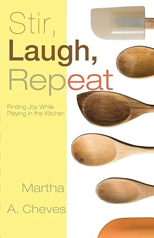 Seller image for Stir, Laugh, Repeat for sale by Gate City Books