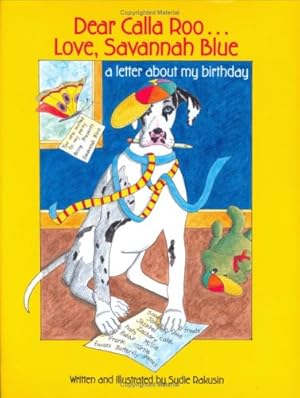 Seller image for Dear Calla Roo.Love, Savannah Blue: a letter about my birthday for sale by Gate City Books
