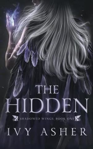 Image du vendeur pour The Hidden (Shadowed Wings) mis en vente par Gate City Books