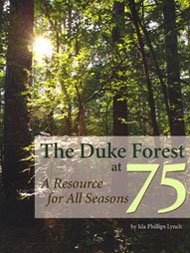 Bild des Verk�ufers f�r The Duke Forest At 75- A Resource for All Seasons zum Verkauf von Gate City Books