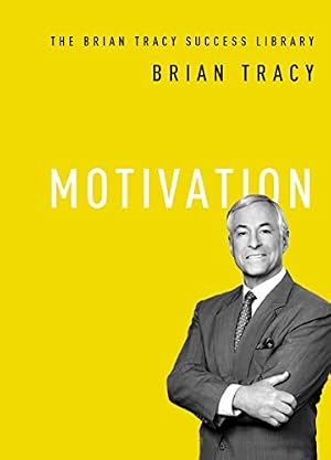 Bild des Verk�ufers f�r Motivation (The Brian Tracy Success Library) zum Verkauf von Gate City Books
