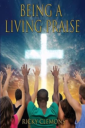 Immagine del venditore per Being a Living Praise venduto da Gate City Books