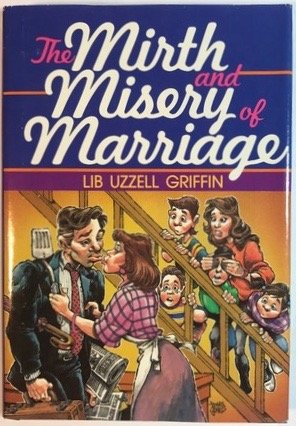 Bild des Verk�ufers f�r The Mirth and Misery of Marriage zum Verkauf von Gate City Books