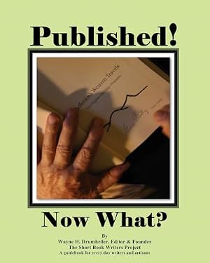 Seller image for Published! Now What? for sale by Gate City Books