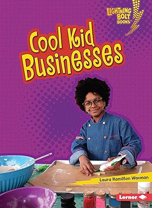Immagine del venditore per Cool Kid Businesses (Lightning Bolt Books ® � Kids in Charge!) venduto da Gate City Books