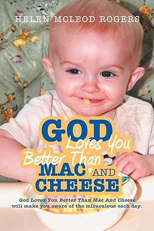 Immagine del venditore per God Loves You Better Than Mac and Cheese venduto da Gate City Books