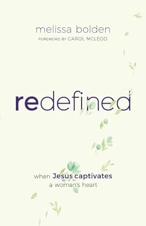 Immagine del venditore per Redefined: When Jesus Invades a Woman�s Heart venduto da Gate City Books