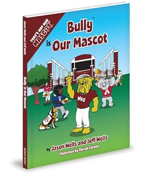 Imagen del vendedor de Bully is Our Mascot (That's Not Our Mascot) a la venta por Gate City Books