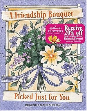 Imagen del vendedor de A Friendship Bouquet Picked Just for You a la venta por Gate City Books