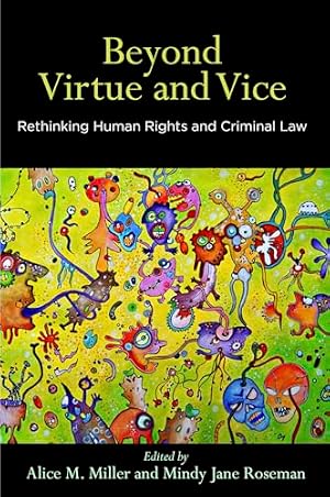 Immagine del venditore per Beyond Virtue and Vice: Rethinking Human Rights and Criminal Law (Pennsylvania Studies in Human Rights) venduto da Gate City Books