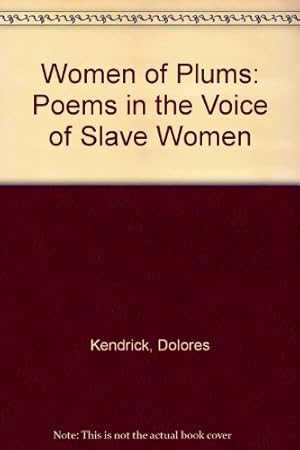 Immagine del venditore per The Women of Plums: Poems in the Voices of Slave Women venduto da Gate City Books