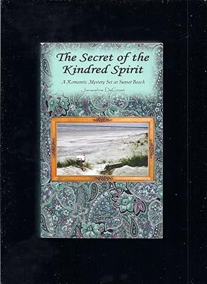 Seller image for The Secret of the Kindred Spirit: A Romantic Mystery Set at Sunset Beach for sale by Gate City Books