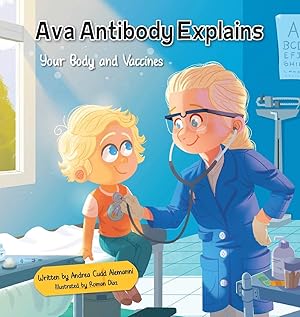 Imagen del vendedor de Ava Antibody Explains Your Body and Vaccines a la venta por Gate City Books