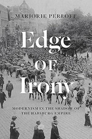 Immagine del venditore per Edge of Irony: Modernism in the Shadow of the Habsburg Empire venduto da Gate City Books